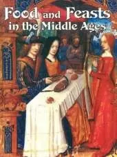 Food and Feasts in the Middle Ages