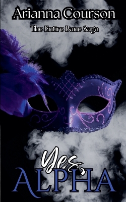 Yes, Alpha: The Entire Bane Saga