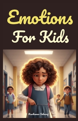 Emotions for Kids: A Picture Book on Feelings and Emotional Regulation (Social Emotional Learning)