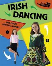 Get Dancing: Irish Dancing and Other National Dances