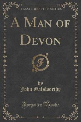 A Man of Devon (Classic Reprint)