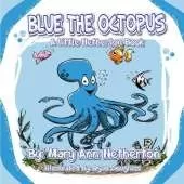 The Little Netherton Books: Blue the Octopus