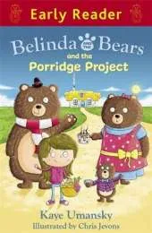 Early Reader: Belinda and the Bears and the Porridge Project