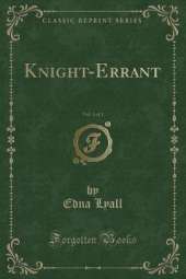 Knight-Errant, Vol. 3 of 3 (Classic Reprint)