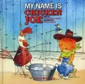 My Name Is Chicken Joe