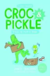 Croc & Pickle Level 2 Book 5: This is not a box