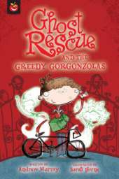 Ghost Rescue and the Greedy Gorgonzolas