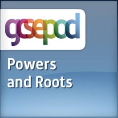 Number: Powers and Roots