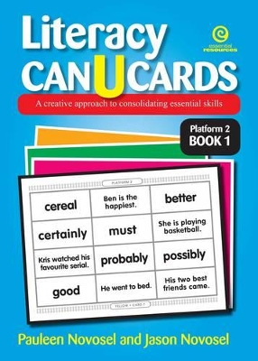 Literacy Can U Cards: a Creative Approach to Consolidating Essential Skills Platform 2 Book 1