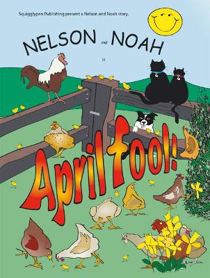 Nelson and Noah: April fool