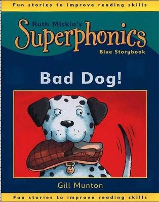 Superphonics: Blue Storybook: Bad Dog!