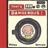 That's Dangerous!