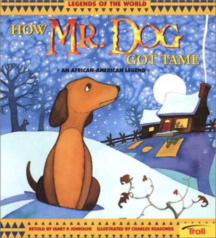 How Mr. Dog Got Tame