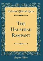 The Hausfrau Rampant (Classic Reprint)
