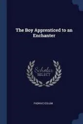 The Boy Apprenticed to an Enchanter