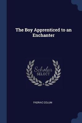 The Boy Apprenticed to an Enchanter