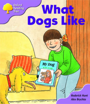 Oxford Reading Tree: Stage 1+: More First Sentences A: What Dogs Like