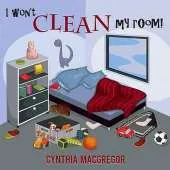 I Won't Clean My Room
