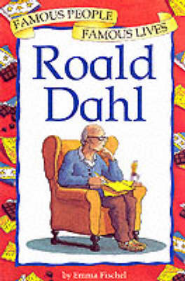 Famous People, Famous Lives: Roald Dahl