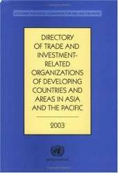 Directory of Trade and Investment-related Organizations of Developing Countries and Areas in Asia and the Pacific
