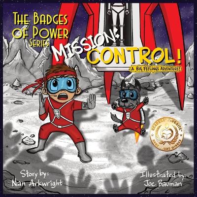 Mission: CONTROL!: A Big Feelings Adventure!