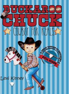 Buckaroo Chuck: Cowboy For Reals