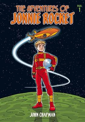The Adventures of Jonnie Rocket: Saga 1 - The Ride of Terror