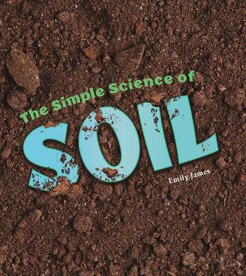 The Simple Science of Soil