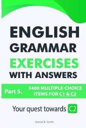 English Grammar Exercises with answers Part 5: Your quest towards C2
