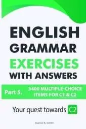 English Grammar Exercises with answers Part 5: Your quest towards C2