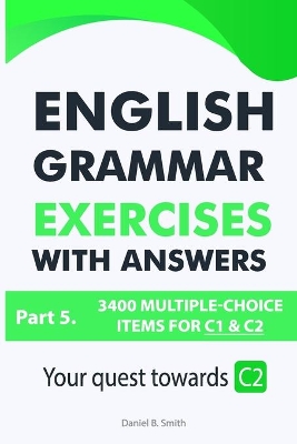 English Grammar Exercises with answers Part 5: Your quest towards C2