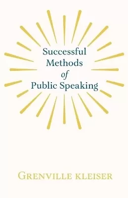 Successful Methods of Public Speaking