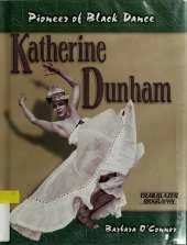 Katherine Dunham: Pioneer of Black Dance