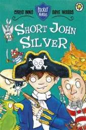 Pocket Heroes: Short John Silver: Book 1