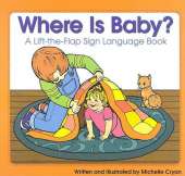 Where is Baby?: A Lift-the-Flap Sign Language Book (ASL)