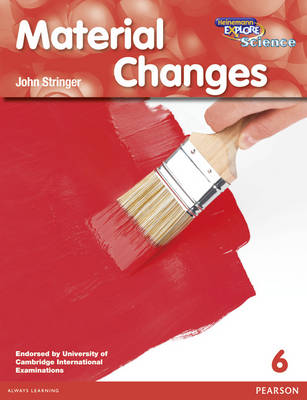 Heinemann Explore Science 2nd International Edition Reader G6 Material Changes