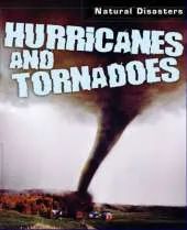 Natural Disasters: Hurricanes and Tornadoes