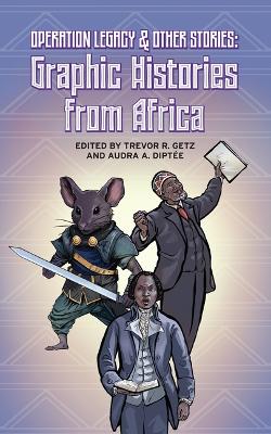 Operation Legacy and Other Stories: Graphic Histories from Africa