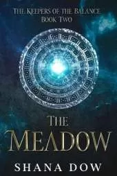 The Meadow (The Keepers of the Balance Book Two): A Young Adult Contemporary Fantasy Novel