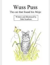 Wuss Puss: The Cat that Found his Mojo