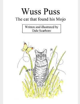 Wuss Puss: The Cat that Found his Mojo