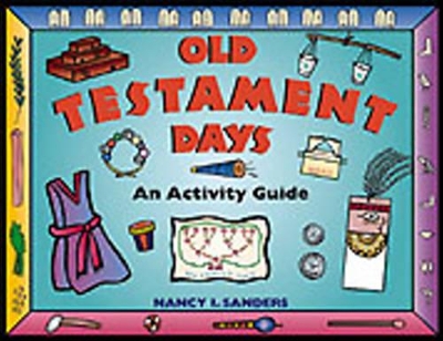 Old Testament Days: An Activity Guide