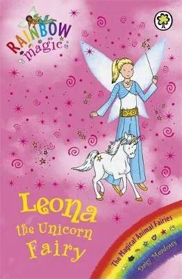 Rainbow Magic: Leona the Unicorn Fairy: The Magical Animal Fairies Book 6