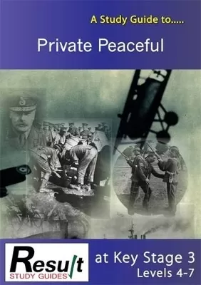 A Study Guide to Private Peaceful at Key Stage 3: Levels 4-7