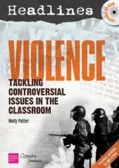 Headlines: Violence: Teaching Controversial Issues