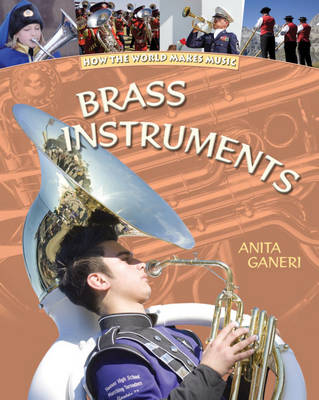 How the World Makes Music: Brass Instruments