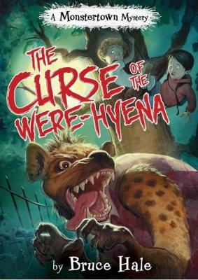 The Curse Of The Were-hyena: (A Monstertown Mystery)