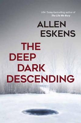The Deep Dark Descending