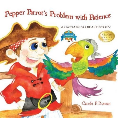 Pepper Parrot's Problem with Patience: A Captain No Beard Story