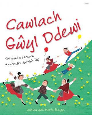 Cawlach Gwyl Ddewi - Casgliad O Straeon a Cherddi'n Dathlu'r Wyl